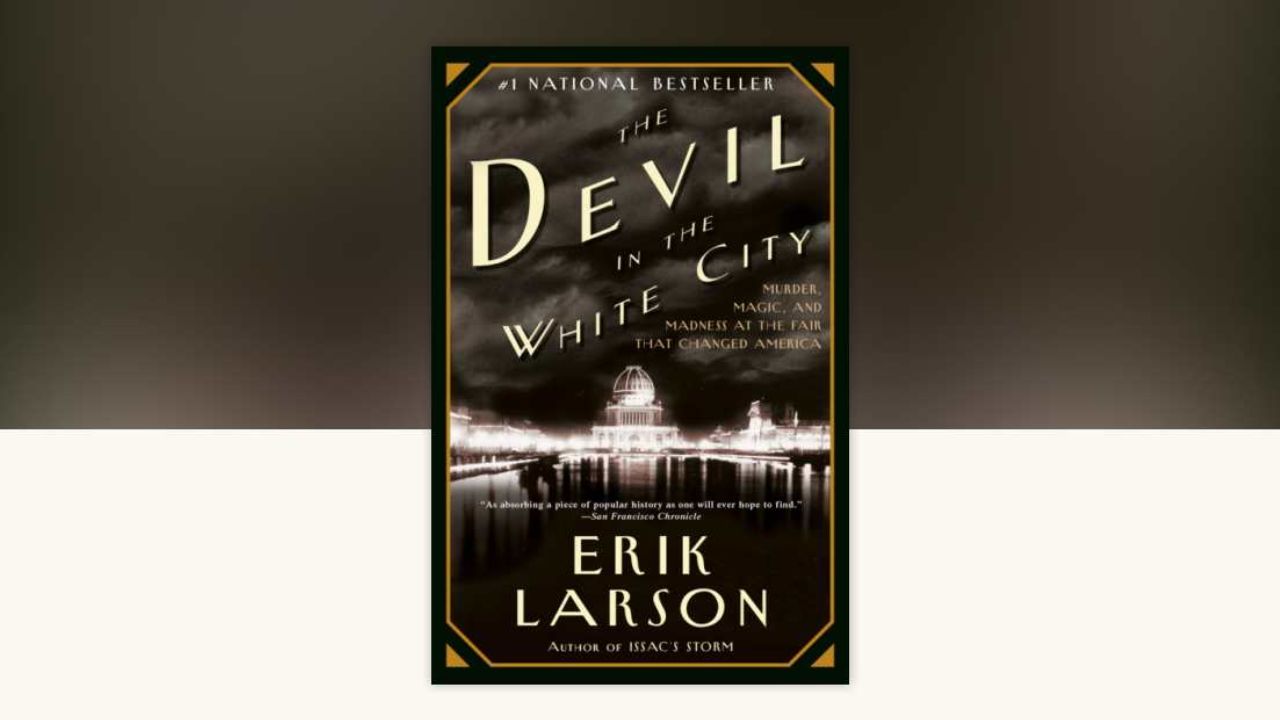 Devil in the White City by Erik Larson